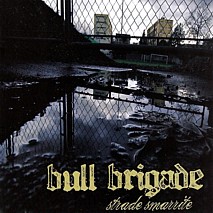 Bull Brigade, Strade Smarrite